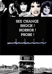 Sex Change: Shock! Horror! Probe! (1988)