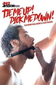 Tie Me Up! Dick Me Down! (2018)