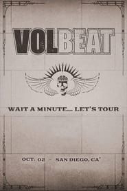 watch VOLBEAT - Wait A Minute… Let’s Tour! (Live in San Diego, CA)