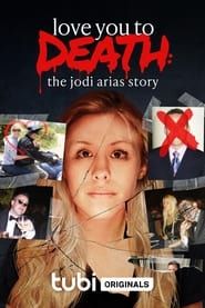 Image Love You to Death: The Jodi Arias Story