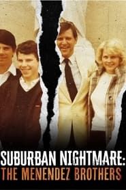 Suburban Nightmare: The Menendez Brothers series tv