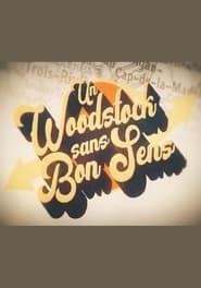Un Woodstock Sans Bon Sens series tv