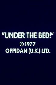 Under the Bed! series tv
