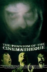 Image The Phantom of the Cinematheque