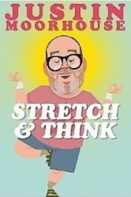 Justin Moorhouse: Stretch & Think series tv
