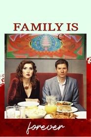 Family Is Forever series tv