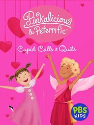 Pinkalicious & Peterrific: Cupid Calls It Quits ()