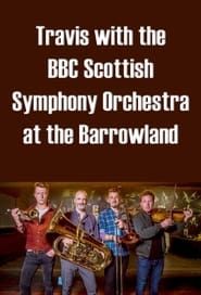 Travis with the BBC Scottish Symphony Orchestra at the Barrowland series tv