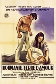 Roumanie, terre d’amour (1931)