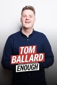 Tom Ballard: Enough series tv