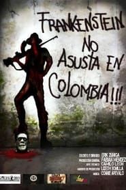 Frankenstein No Asusta en Colombia series tv