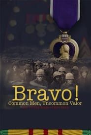 watch Bravo! Common Men, Uncommon Valor