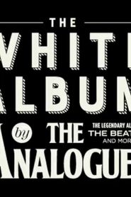 The Analogues- The White Album Live series tv
