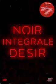 Noir Désir: Intégrale series tv
