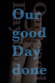 Our good Day done series tv