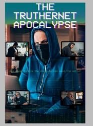 The TrutherNet Apocalypse series tv