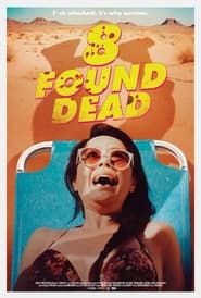 8 Found Dead series tv