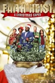 watch Faith Heist: A Christmas Caper