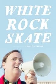 White Rock Skate (2019)