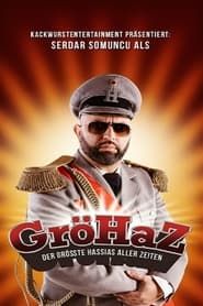 Serdar Somuncu: GröHaZ - Der größte Hassias aller Zeiten (2020)
