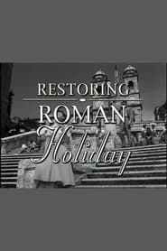 Restoring Roman Holiday series tv