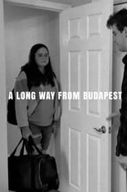 A Long Way from Budapest 2021 streaming