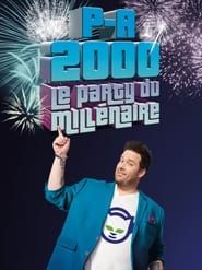 P-A 2000 : Le party du millénaire-hd