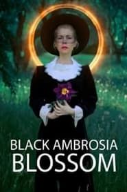 Black Ambrosia Blossom (2022)