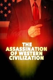 The Assassination of Western Civilization series tv