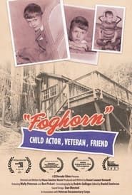 Image Foghorn: Child Actor, Veteran, Friend 2021