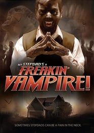 My Step-Dad's a Freakin' Vampire series tv