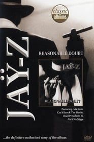 Classic Albums : Jay Z - Reasonable Doubt 2007 streaming