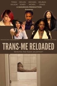 Trans-Me Reloaded series tv
