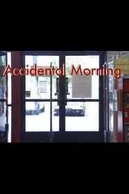 Accidental Morning series tv