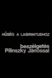 Hűség a labirintushoz – Beszélgetés Pilinszky Jánossal (1978)