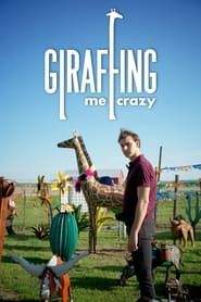Giraffing Me Crazy series tv