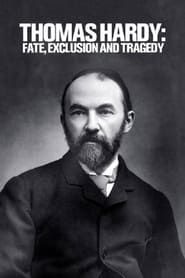 Thomas Hardy: Fate, Exclusion and Tragedy series tv