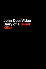 John Doe: Video Diary of a Serial Killer 2017 streaming