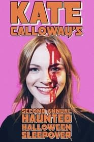 Kate Calloway’s Second Annual Haunted Halloween Sleepover series tv
