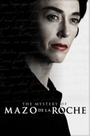 The Mystery of Mazo de la Roche series tv