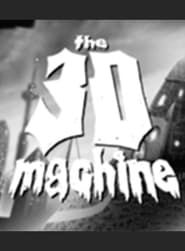The 3D Machine series tv
