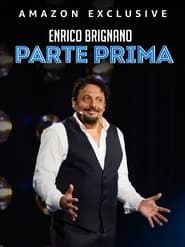 Enrico Brignano Parte Prima series tv