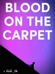 Blood on the Carpet 2022 streaming