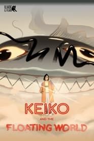 Keiko and the Floating World  streaming