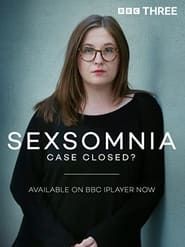 Sexsomnia: Case Closed? series tv