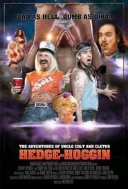 The Adventures of Uncle Colt and Cletus: Hedge-Hoggin 2013 streaming