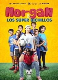 Morgan y los Super Bichillos series tv