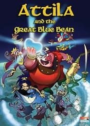 Attila and the Great Blue Bean series tv