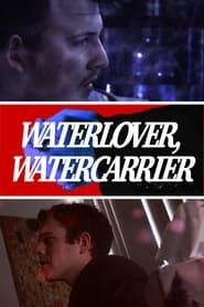 Waterlover, Watercarrier 2022 streaming