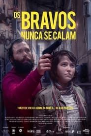 Os Bravos Nunca Se Calam series tv